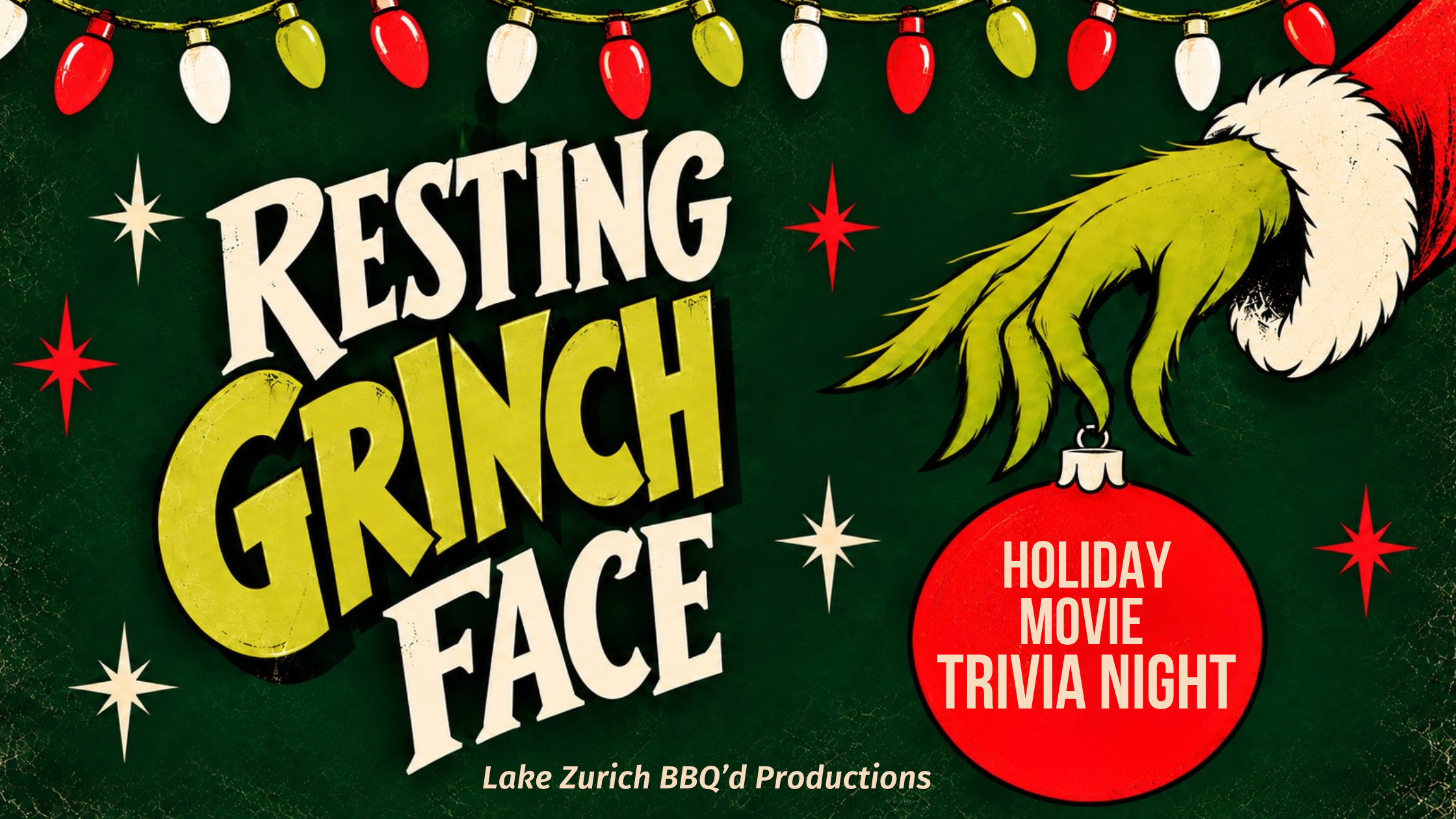 Resting Grinch Face Holiday Movie Trivia Night at BBQ'd Productions in Lake Zurich